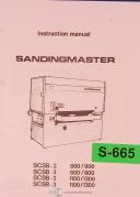 Sandingmaster-Sandingmaster SCSB2, SCSB3 600/900 1100/1300, Sander Instruction Installation Operations SPARE Parts Manual 1981-1100/1300-600/900-SCSB2-SCSB3-01